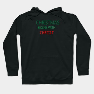 CHRISTMAS BEGINS WITH CHRIST Hoodie